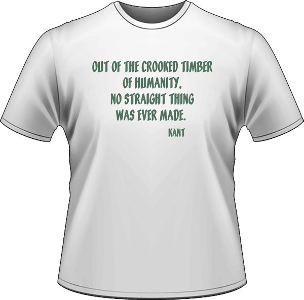 Crooked timber Immanual Kant quote T shirt